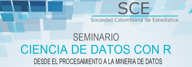 Seminario: “Ciencia de Datos con R. Desde el Procesamiento a la Mineria de Datos”