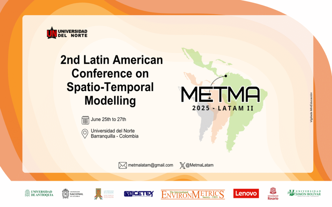 [Extended Deadline] Second Call – 2nd Latin American Conference on Spatio-Temporal Modelling (METMA–LATAM II 2025)