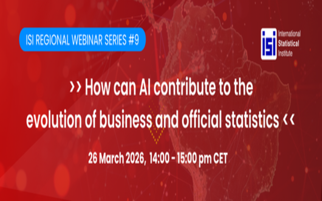 ISI REGIONAL WEBINAR:  HOW CAN AI CONTRIBUTE TO THE EVOLUTION OF BUSINESS AND OFFICIAL STATISTICS?