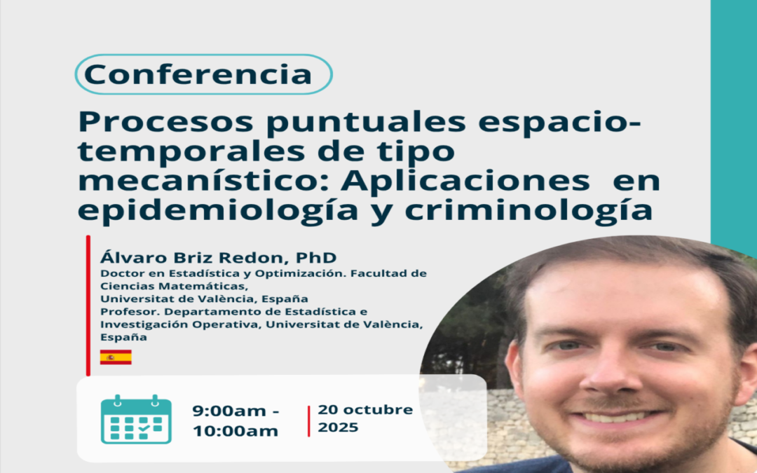 VIDEO CONFERENCIA MAGISTRAL:  «PROCESOS PUNTUALES ESPACIO-TEMPORALES DE TIPO MECANÍSTICO: APLICACIONES EN EPIDEMIOLOGÍA Y CRIMINOLOGÍA»