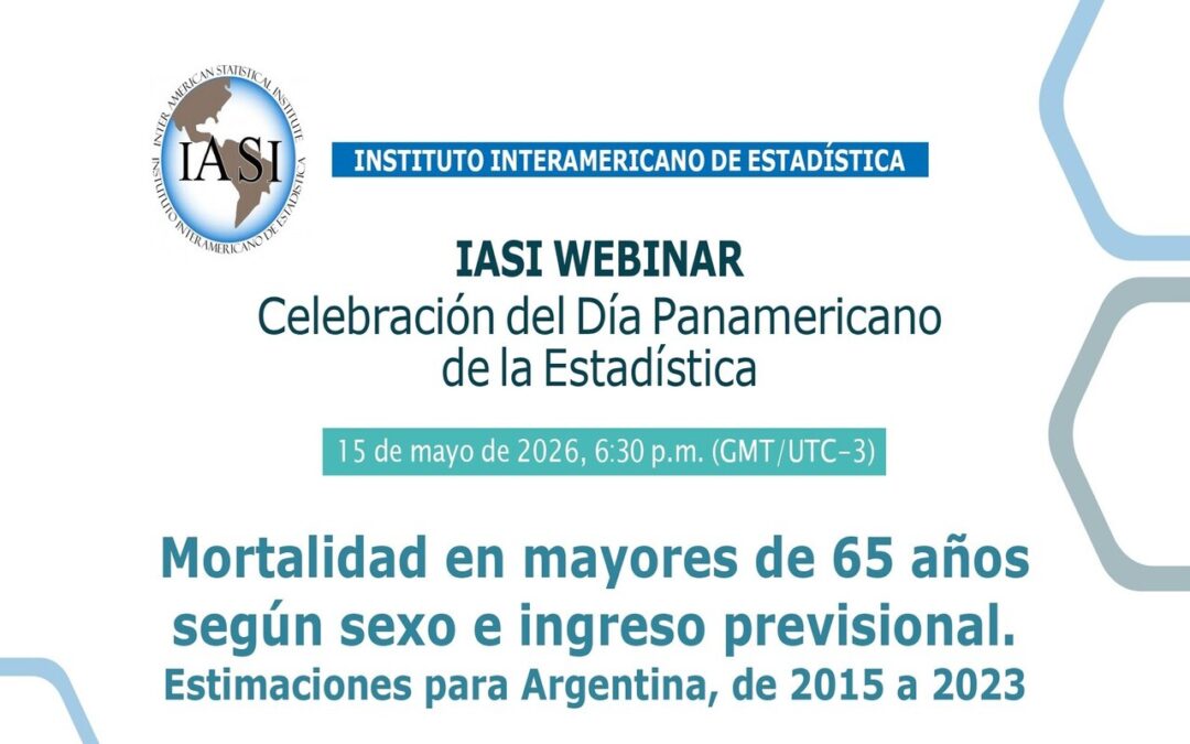 DÍA PANAMERICANO DE LA ESTADÍSTICA Y CONMEMORACIÓN DEL ANIVERSARIO DE FUNDACIÓN DEL INSTITUTO INTERAMERICANO DE ESTADÍSTICA (IASI)